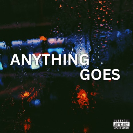 Anything Goes ft. Hous of Mac | Boomplay Music