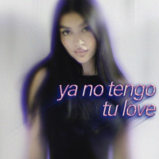 Ya No Tengo Tu Love (Slowed + Reverb)
