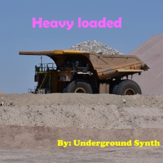 Heavy Loaded