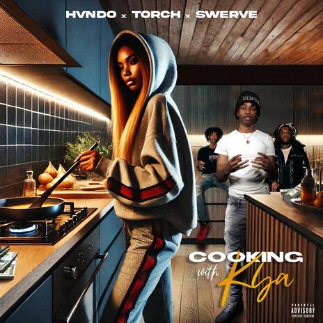 Cooking with Kya ft. Torchhh & Lil Swerv | Boomplay Music