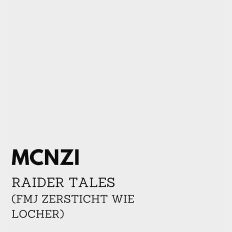 RAIDER TALES (FMJ ZERSTICHT WIE LOCHER) | Boomplay Music