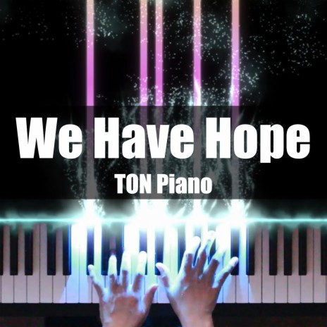 We Have Hope | Boomplay Music