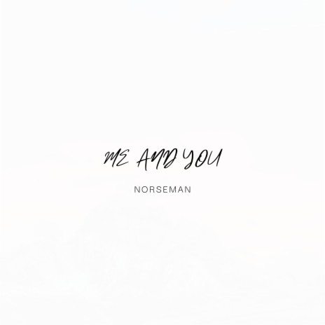 Me and you | Boomplay Music