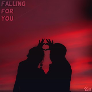 Falling For You