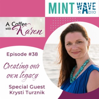 Episode #38 Creating our own legacy
