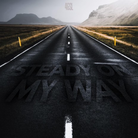Steady On My Way | Boomplay Music