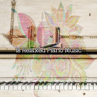 !!!! 18 Relaxed Piano Music !!!!