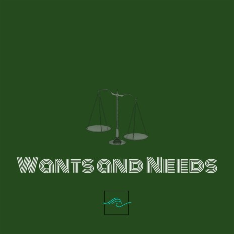 Wants and Needs | Boomplay Music