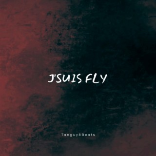 J'SUIS FLY lyrics | Boomplay Music
