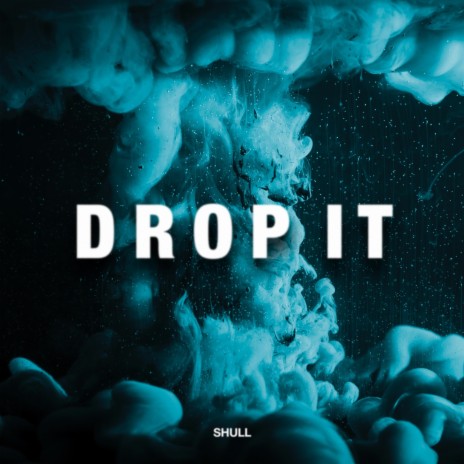 Drop It | Boomplay Music