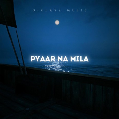 Pyaar Na Mila ft. Prodbyhanan | Boomplay Music