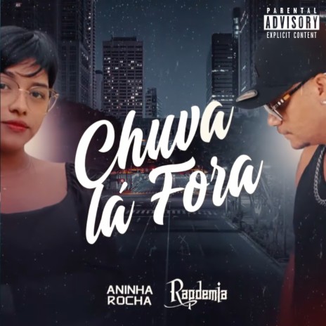 Chuva Lá Fora ft. Aninha Rocha | Boomplay Music