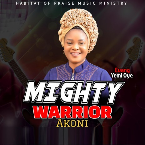 Mighty Warrior (Akoni) | Boomplay Music