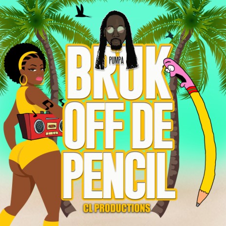 Bruk off De Pencil | Boomplay Music