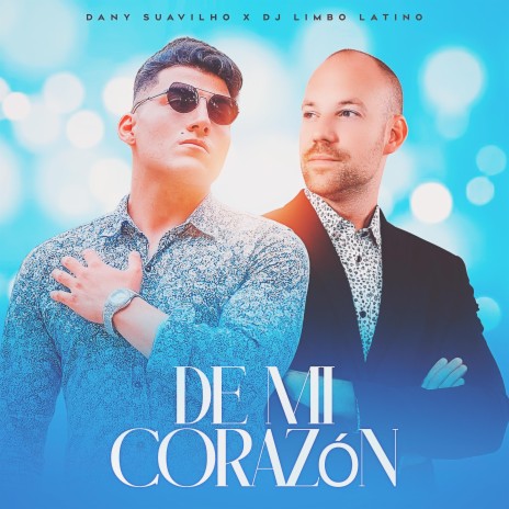 De Mi Corazón ft. Dany Suavilho | Boomplay Music