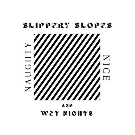 Slippery Slopes & Wet Nights | Boomplay Music