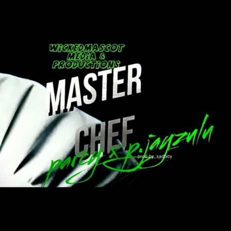 Master chef ft. P.jayzulu | Boomplay Music