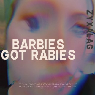 Barbies Got Rabies