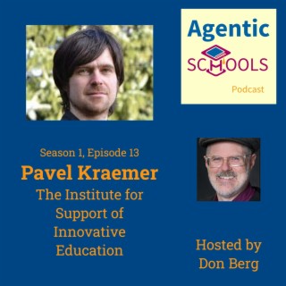 Not a typical school founder - Excerpt from Pavel Kraemer of Institute for Support of Innovative Education on Agentic Schools S1E13 P2