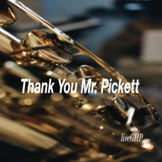 Thank You Mr Pickett (Remastered)