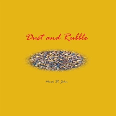 Dust and Rubble | Boomplay Music