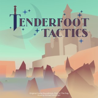 Tenderfoot Tactics (Original Game Soundtrack), Part IV: The Fog