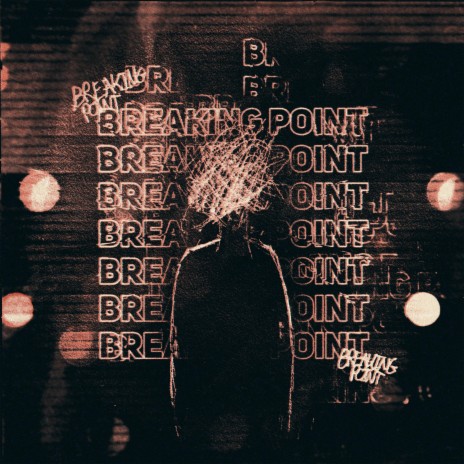 Breaking Point | Boomplay Music