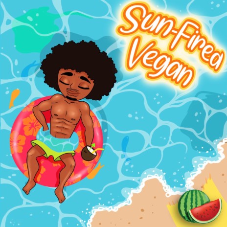 Sun-Fired Vegan | Boomplay Music