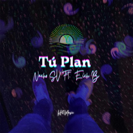 Tu Plan ft. EichB | Boomplay Music