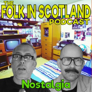 Folk in Scotland - Nostalgia