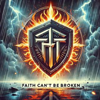 Faith Can't Be Broken