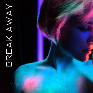 Break Away