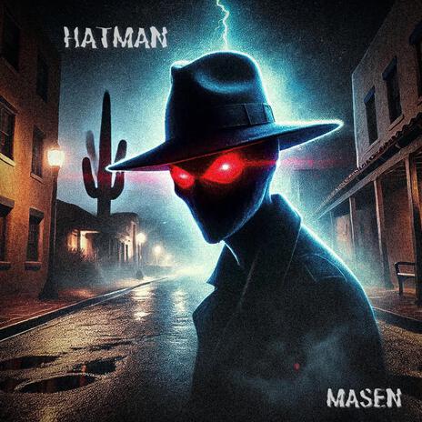 HATMAN | Boomplay Music