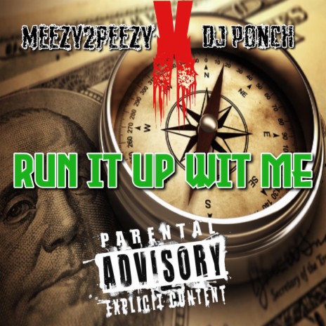 RUN IT UP WIT ME ft. MEEZY2PEEZY | Boomplay Music