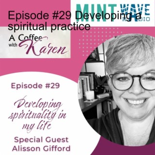 Episode #29 Developing a spiritual practice