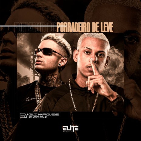 Porradeiro de Leve ft. Dj Menor Da 2 | Boomplay Music