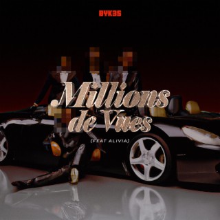 Millions de vues ft. Alivia lyrics | Boomplay Music