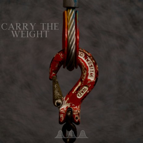 Carry the Weight | Boomplay Music