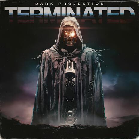 Terminated | Boomplay Music