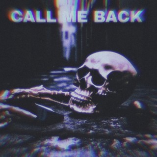 CALL ME BACK