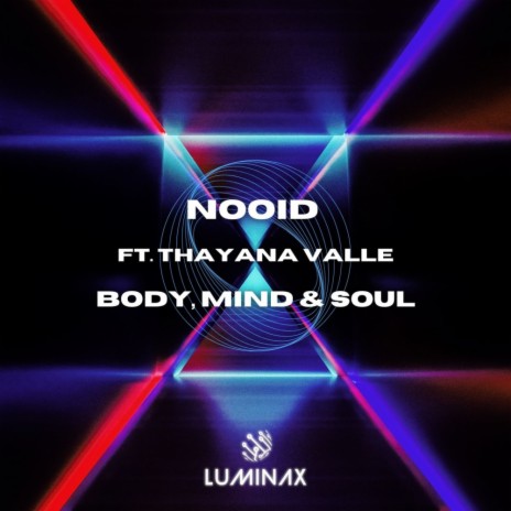 Body, Mind & Soul ft. Thayana Valle | Boomplay Music