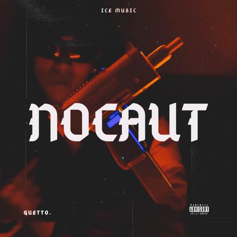 Nocaut ft. Guetto. | Boomplay Music