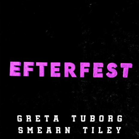 Efterfest ft. Smearn Tiley | Boomplay Music