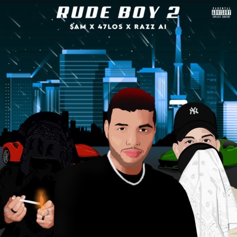 RUDE BOY 2 ft. 47Los & Razz Al | Boomplay Music