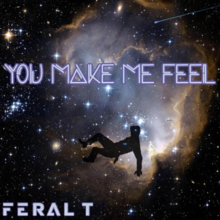 You Make Me Feel