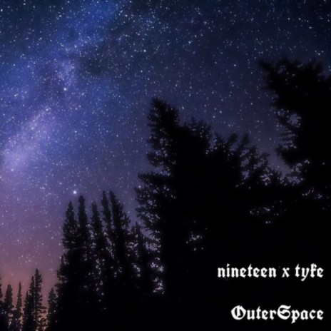 OuterSpace ft. tyke | Boomplay Music