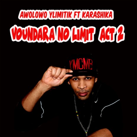 Voundara No Limit Act 2 ft. Karashika | Boomplay Music