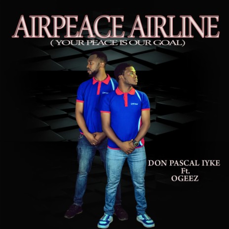 AIRPEACE AIRLINE (feat. OGEEZ) | Boomplay Music