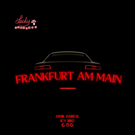 FRANKFURT AM MAIN ft. Icy Bro