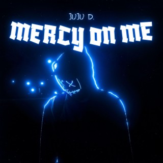 Mercy On Me